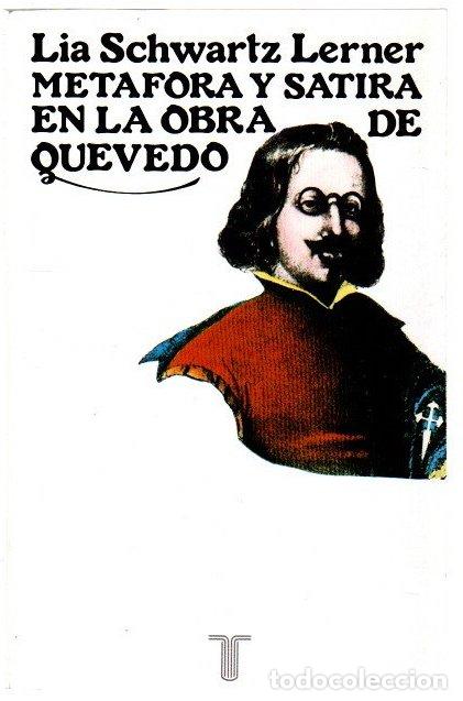 Libros: Met&aacute;fora y s&aacute;tira en la obra de Quevedo - Schwartz Lerner, Lia - Foto 1