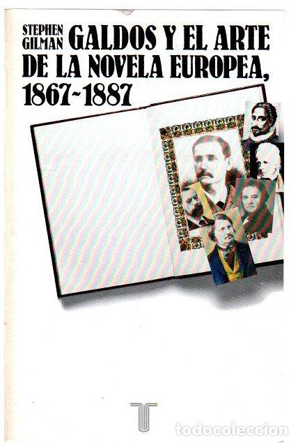 Libros: Gald&oacute;s y el arte de la novela europea, 1867-1887 - Gilman, Stephen