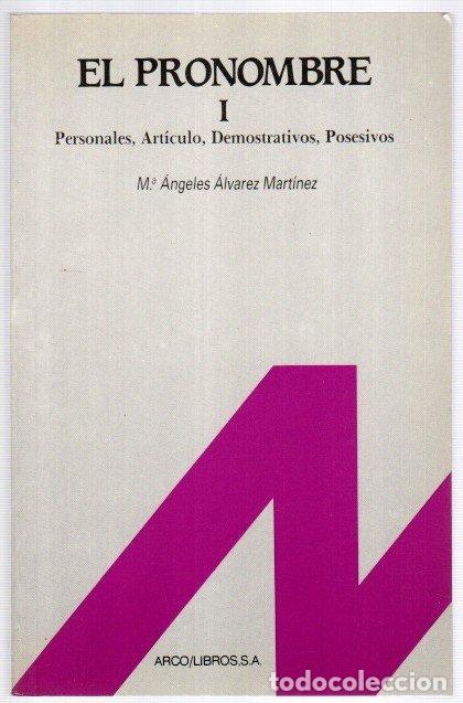Libros: El pronombre 1. Personales, art&iacute;culo, demostrativos, posesivos... - &Aacute;lvarez Mart&iacute;nez, Mar&iacute;a &Aacute;ngeles