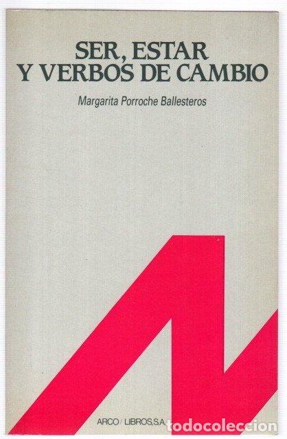 Libros: Ser, estar y verbos de cambio - Porroche Ballesteros, Margarita