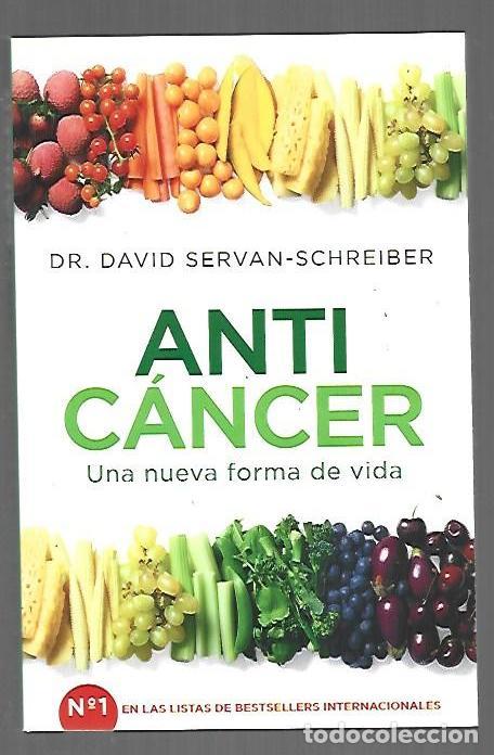 Livres: ANTICANCER. UNA NUEVA FORMA DE VICA - SERVAN-SCHREIBER, DAVID