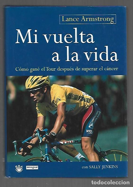 Libros: MI VUELTA A LA VIDA - ARMSTRONG, LANCE Y SALLY JENKINS - Foto 1