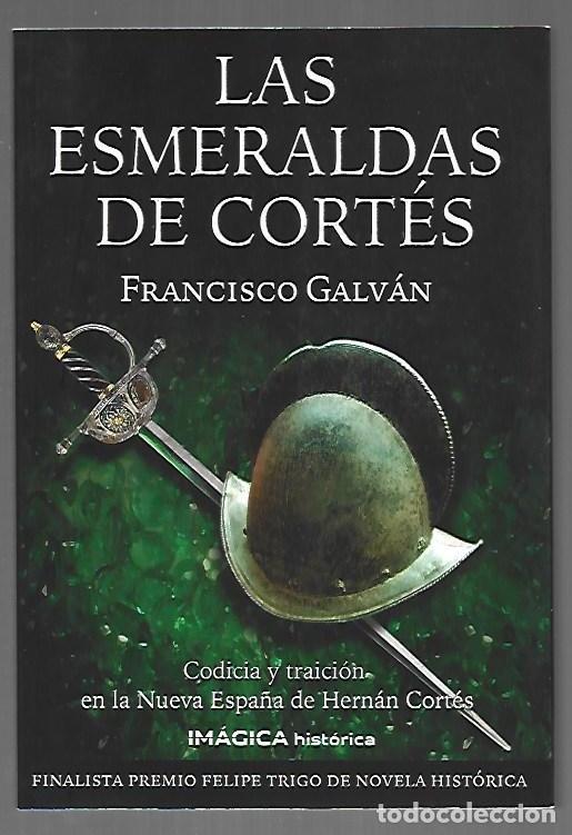Libros: ESMERALDAS DE CORTES - LAS - GALVAN, FRANCISCO - Foto 1