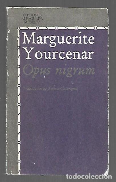 Livres: OPUS NIGRUM - YOURCENAR, MARGUERITE