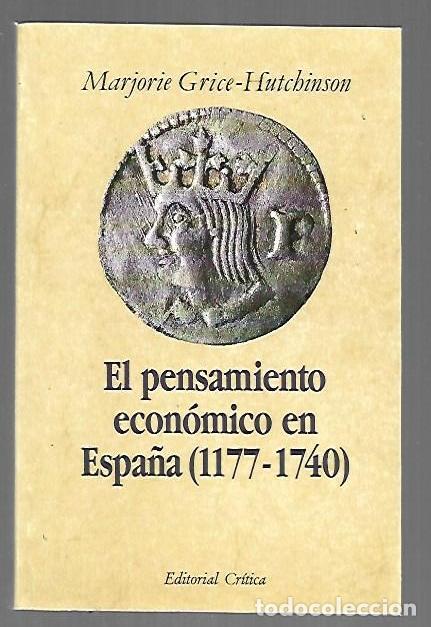 books: PENSAMIENTO ECONOMICO EN ESPA&Ntilde;A (1177-1740) - GRICE-HUTCHINSON, MARJORIE