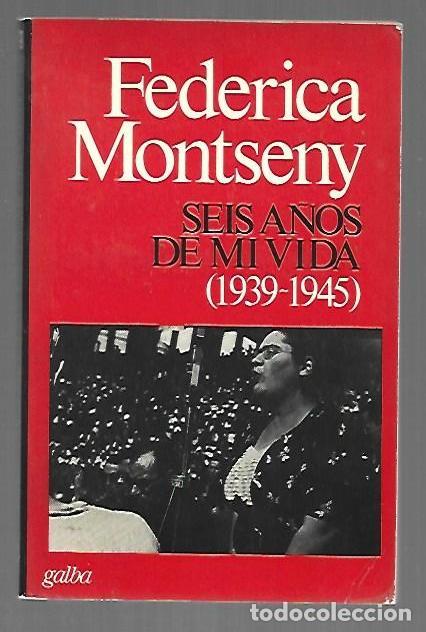 books: SEIS A&Ntilde;OS DE MI VIDA (1939-1945) - MONTSENY, FEDERICA