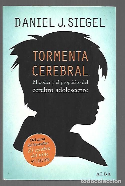 books: TORMENTA CEREBRAL. EL PODER Y EL PROPOSITO DEL CEREBRO ADOLESCENTE - SIEGEL, DANIEL J.