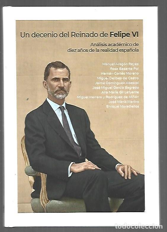 B&uuml;cher: DECENIO DEL REINADO DE FELIPE VI - UN. ANALISIS ACADEMICO DE DIEZ A&Ntilde;OS DE LA REALIDAD ESPA&Ntilde;OLA - ARA