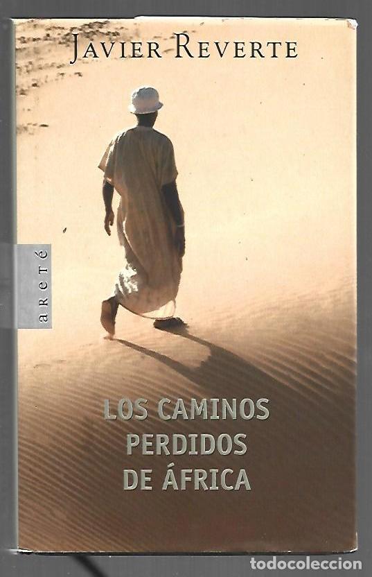 Libros: CAMINOS PERDIDOS DE AFRICA - LOS - REVERTE, JAVIER - Foto 1