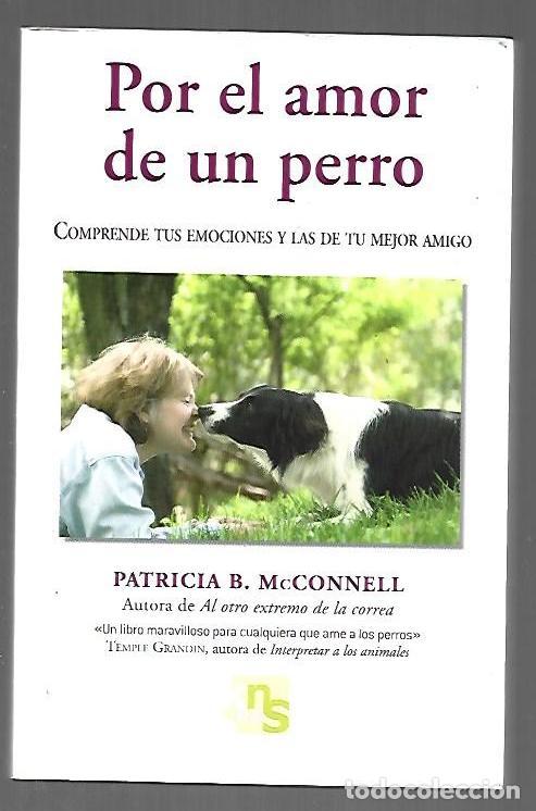 Livros em segunda m&atilde;o: POR EL AMOR DE UN PERRO. COMPRENDE TUS EMOCIONES Y LAS DE TU MEJOR AMIGO - MCCONNELL, PATRICIA B.