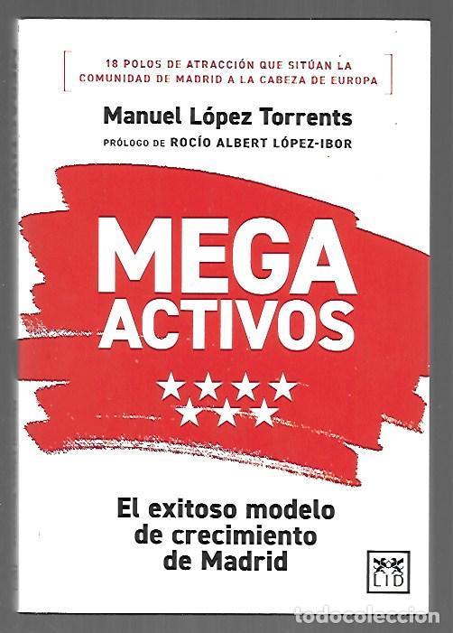 books: MEGACTIVOS. EL EXITOSO MODELO DE CRECIMIENTO DE MADRID - LOPEZ TORRENTS, MANUEL
