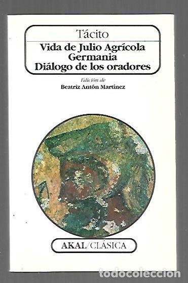 B&uuml;cher: VIDA DE JULIO AGRICOLA / GERMANIA / DIALOGO DE LOS ORADORES - TACITO