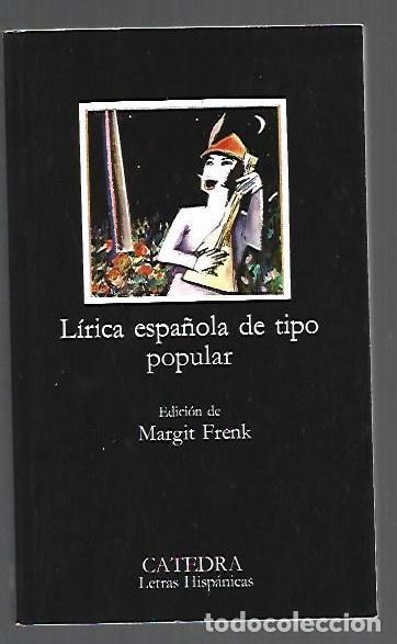 Libros: LIRICA ESPA&Ntilde;OLA DE TIPO POPULAR - ANONIMO (EDICION DE MARGIT FRENK)