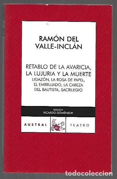 Libros: RETABLO DE LA AVARICIA, LA LUJURIA Y LA MUERTE: LIGAZON / LA ROSA DE PAPEL / EL EMBRUJADO / LA CABEZ