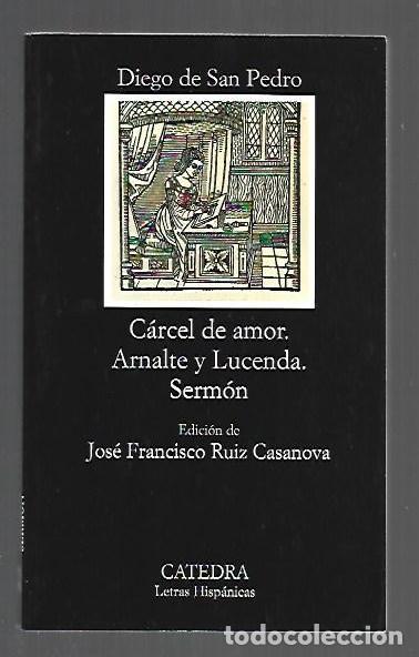 Libros: CARCEL DE AMOR / ARNALTE Y LUCENDA / SERMON - SAN PEDRO, DIEGO DE