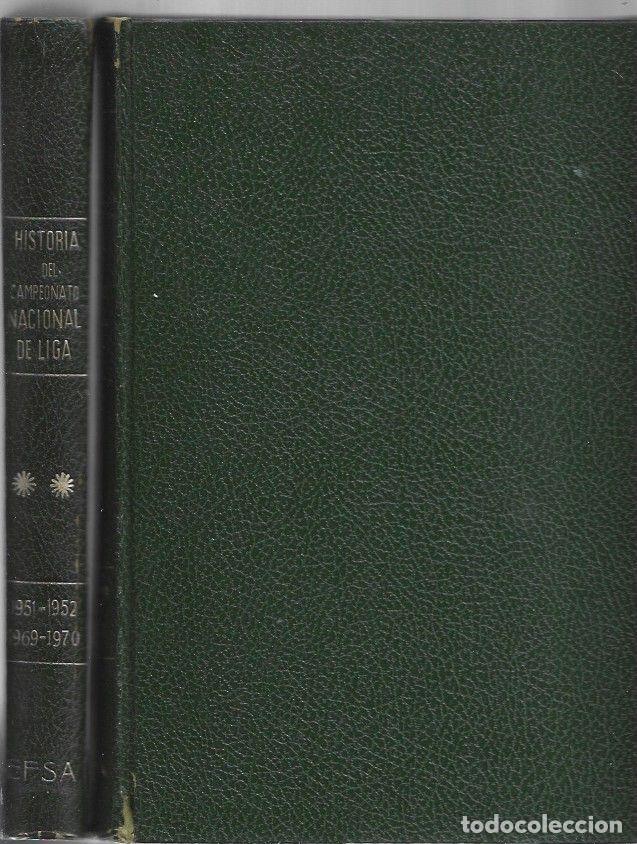 Libros: HISTORIA DEL CAMPEONATO NACIONAL DE LIGA (2 TOMOS) (TEMPORADAS 1928-29 A 1969-70) - FUENTES, ENRIQUE