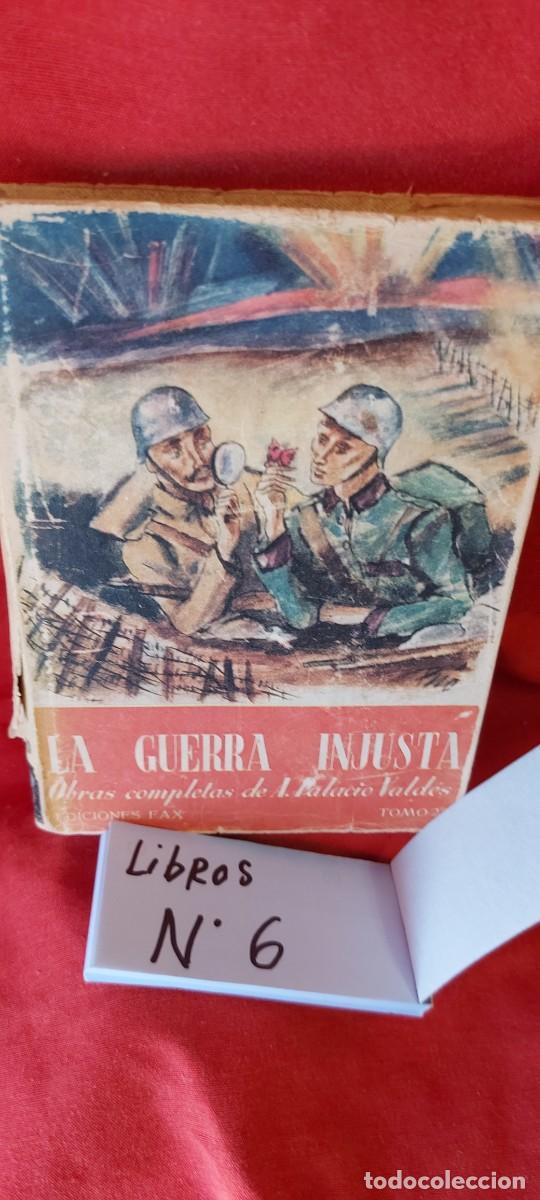 Libros: LIBRO LA GERRA INJUSTA PALACIO VALDES (( PEDIDOS M&Iacute;NIMOS 10 &euro; ) CAJA N.&ordm; 6