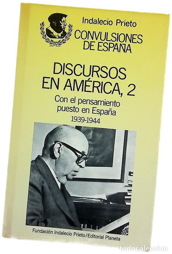 Libri di seconda mano: Discursos en Am&eacute;rica, 2 con el pensamiento puesto en Espa&ntilde;a, 1939-1944