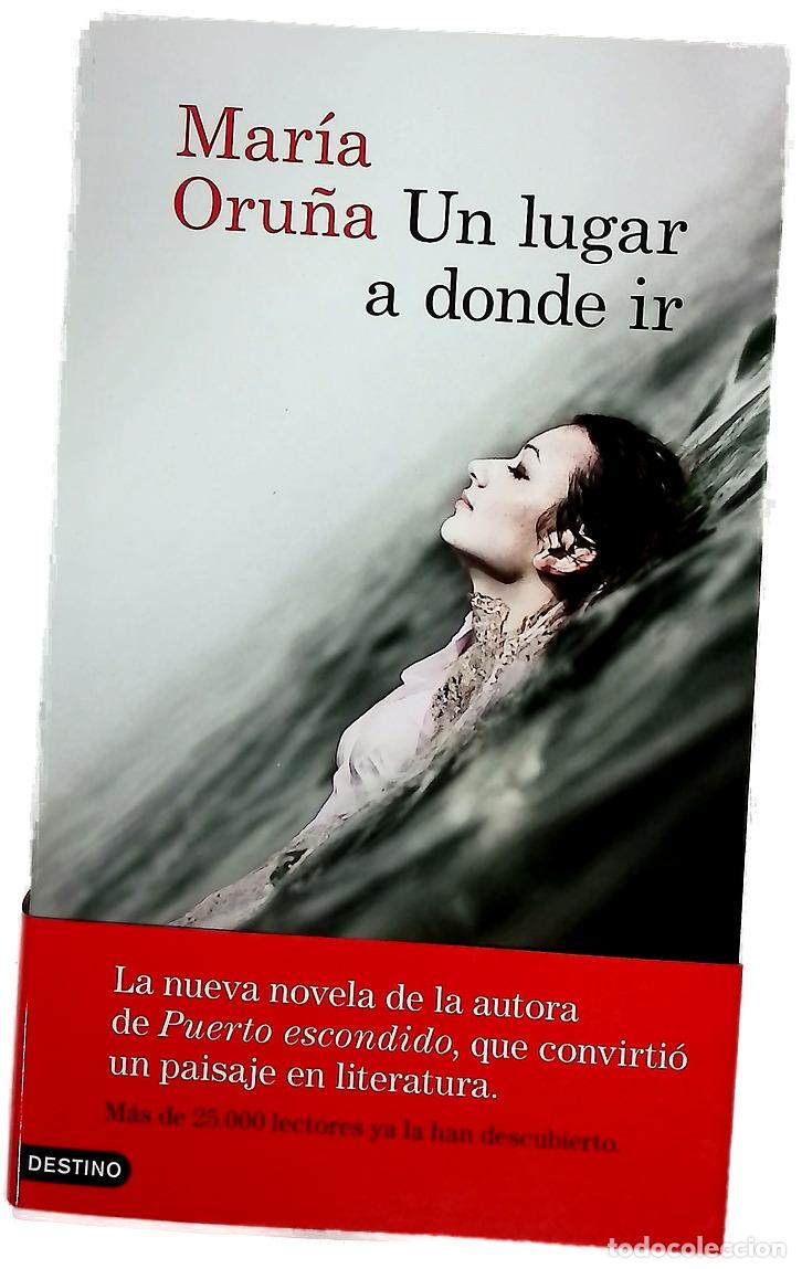 Livres: Un lugar a donde ir - Oru&ntilde;a, Mar&iacute;a