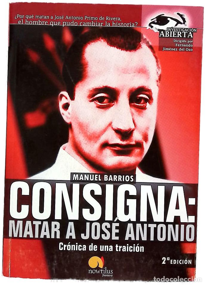 Libri di seconda mano: Consigna, matar a Jos&eacute; Antonio cr&oacute;nica de una traici&oacute;n