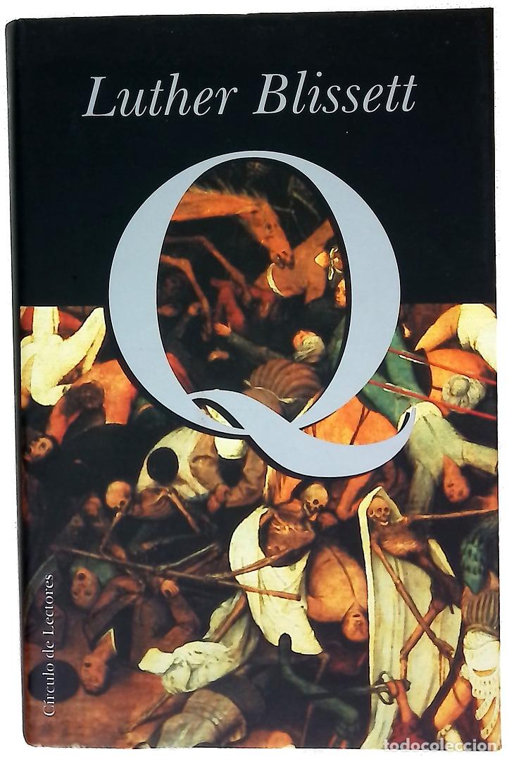 B&uuml;cher: Q - Blissett, Luther - C&iacute;rculo de Lectores