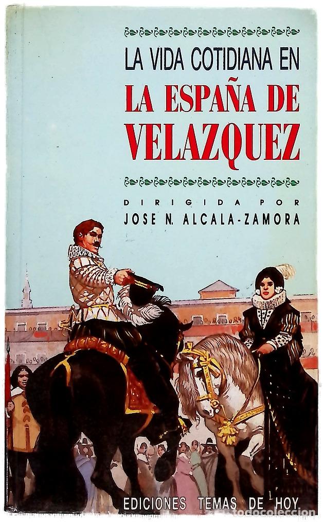 Libros: La vida cotidiana en la Espa&ntilde;a de Vel&aacute;zquez - Foto 1