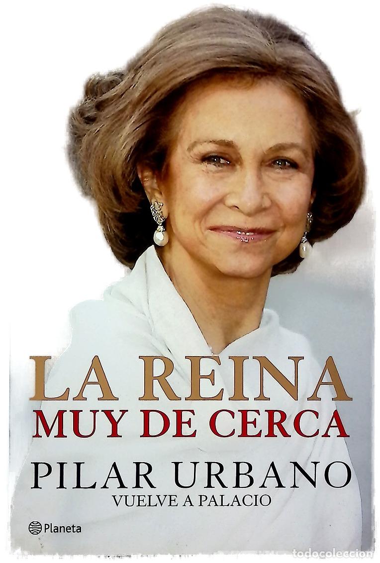 Livros em segunda m&atilde;o: La reina muy de cerca - Urbano, Pilar