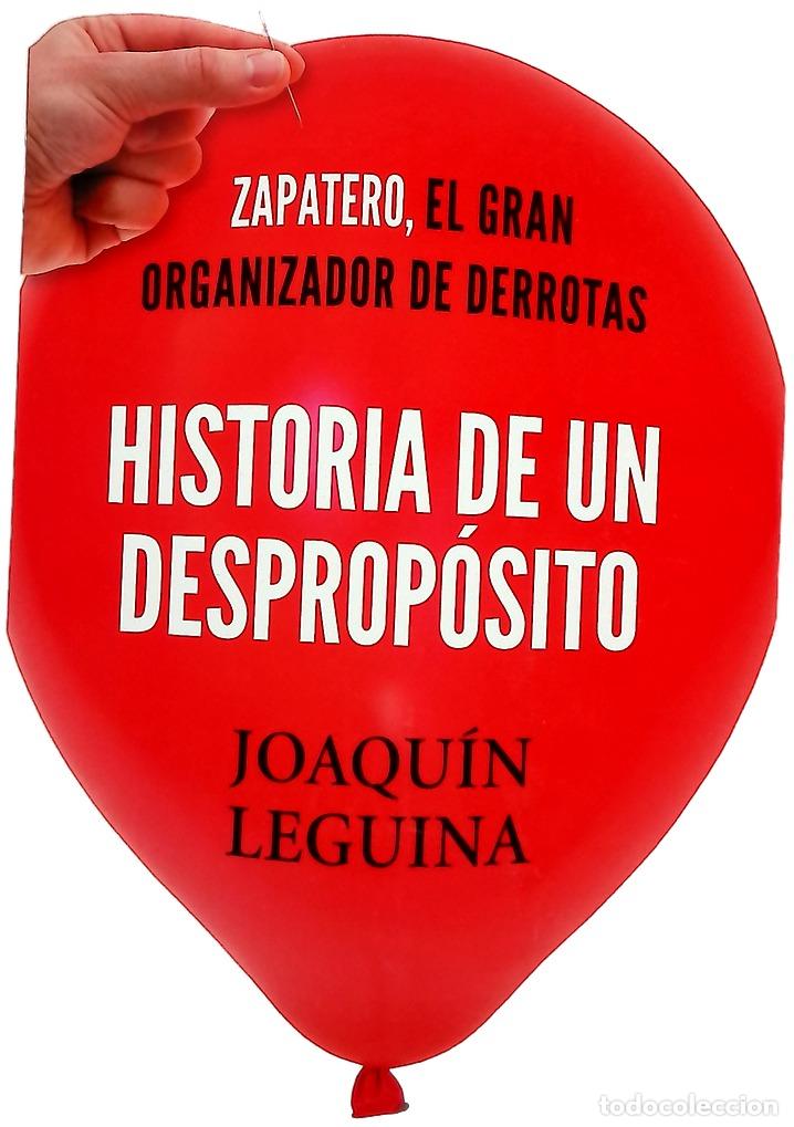 Livres: Historia de un desprop&oacute;sito : Zapatero, el gran organizador de derrotas