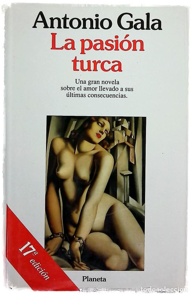 Libros: La pasi&oacute;n turca - Gala, Antonio - Foto 1