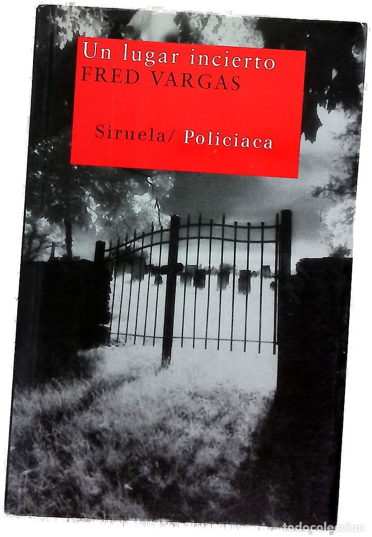 Libros: Un lugar incierto - Vargas, Fred - Foto 1