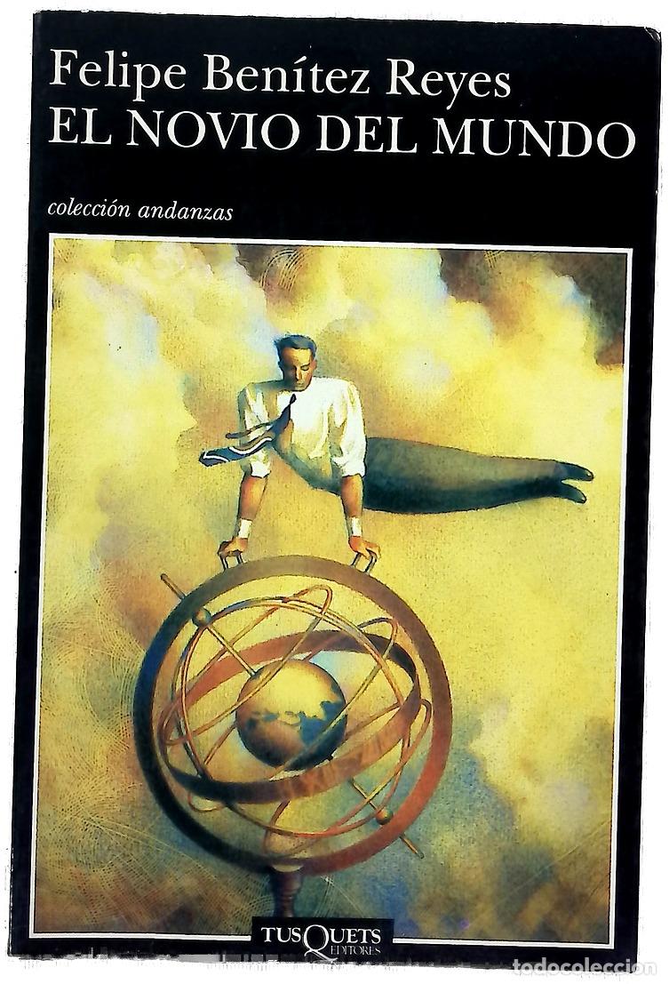 Livres: El novio del mundo - Ben&iacute;tez Reyes, Felipe