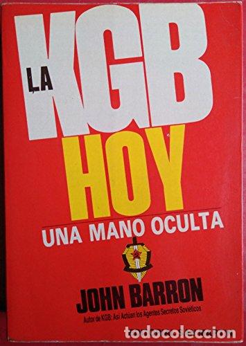 Livres: La KGB hoy. Una mano oculta. - John Barron