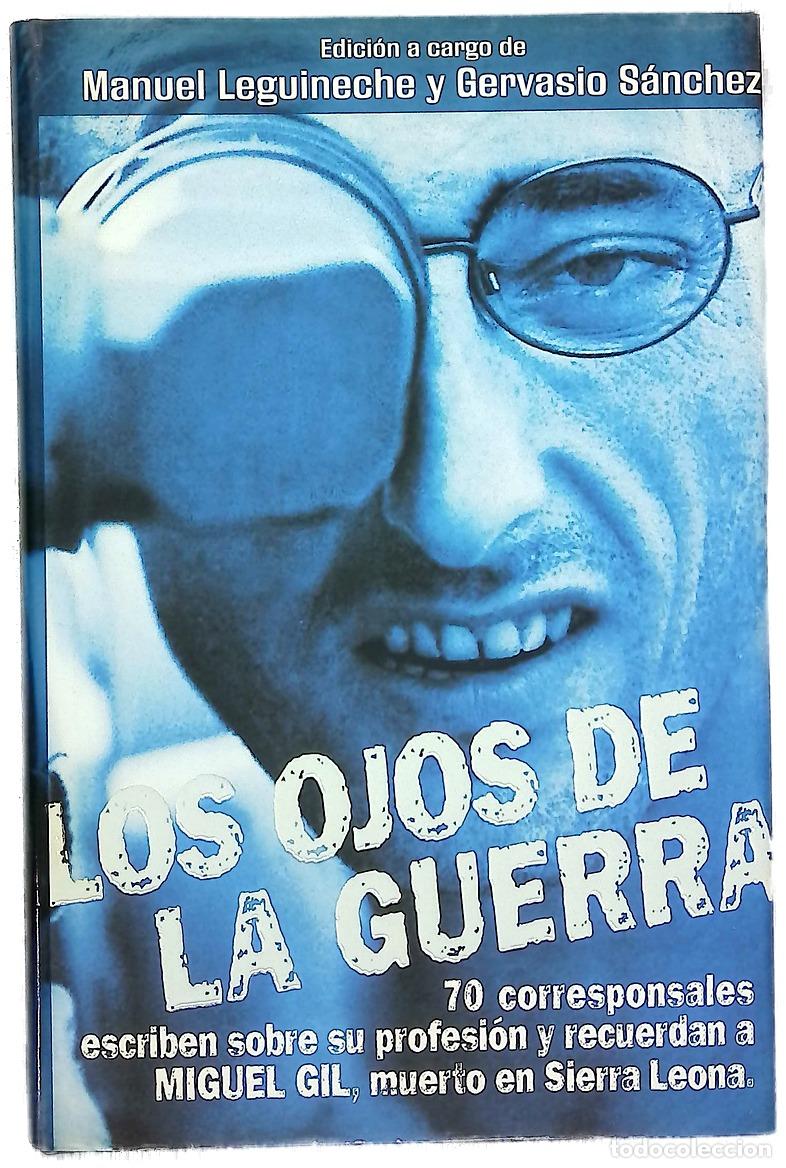 Libros: Los ojos de la guerra - Leguineche, Manuel; S&aacute;nchez, Gervasio