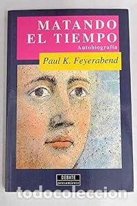 Libros: Matando el tiempo - Paul K. Feyerabend