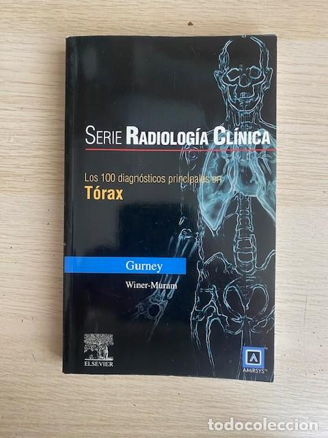 Livres: LOS 100 DIAGNOSTICOS PRINCIPALES EN T&Oacute;RAX, SERIE RADIOLOG&Iacute;A CL&Iacute;NICA