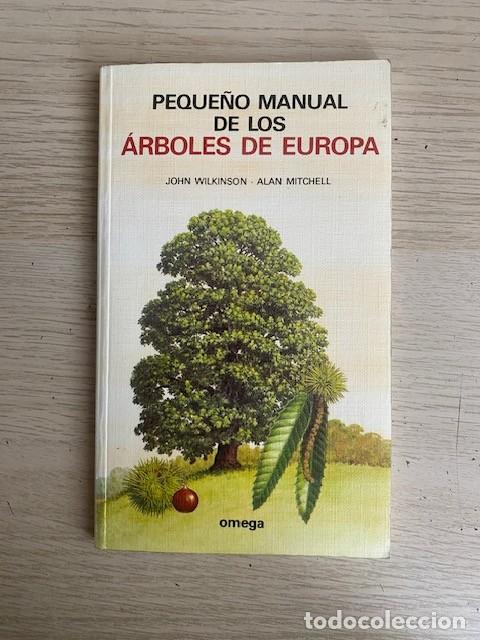 Livres: PEQUE&Ntilde;O MANUAL DE LOS ARBOLES DE EUROPA - JOHN WILKINSON
