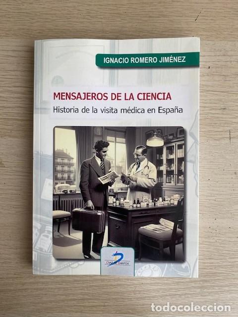 Livros em segunda m&atilde;o: MENSAJEROS DE LA CIENCIA, HISTORIA DE LA VISITA M&Eacute;DICA EN ESPA&Ntilde;A - IGNACIO ROMERO