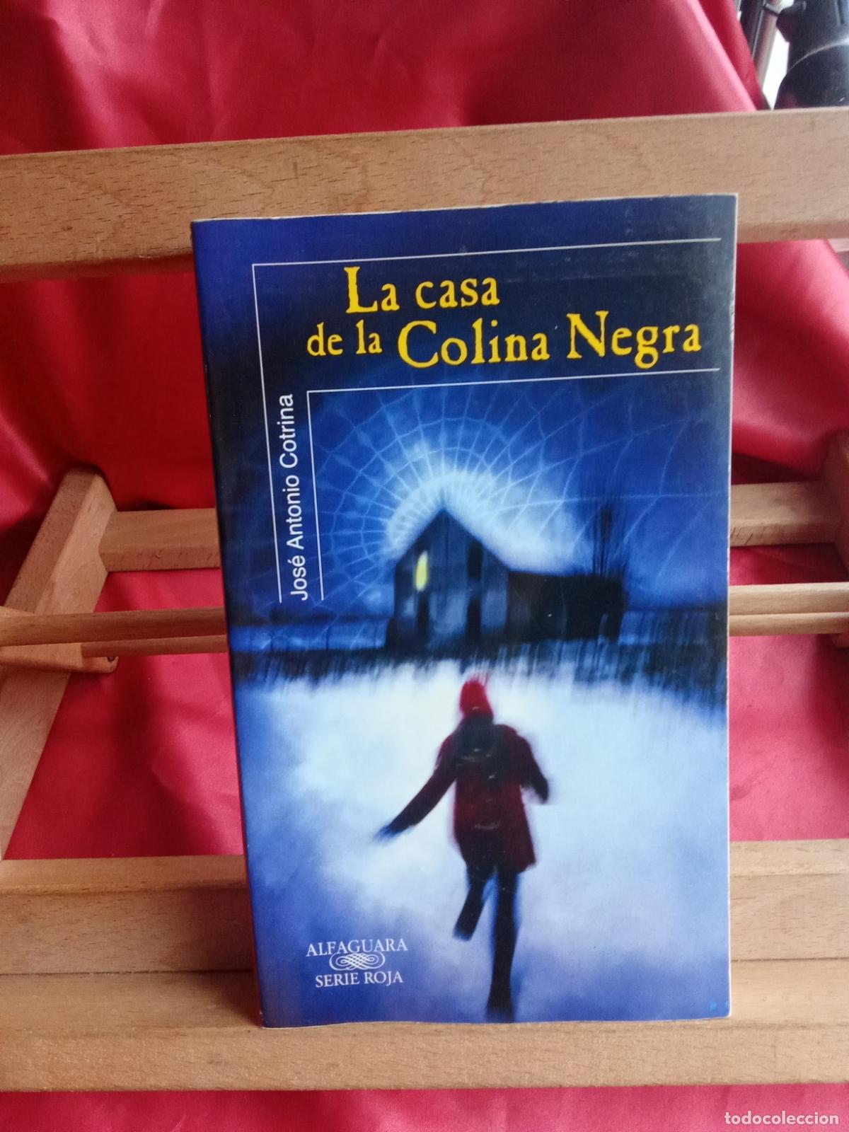 Libros: La casa de la Colina Negra. Jos&eacute; Antonio Cotrina L.16184-2088