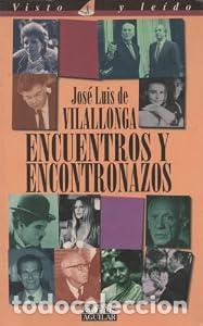 Libros: Encuentros y encontronazos - Jos&eacute; Luis de Vilallonga