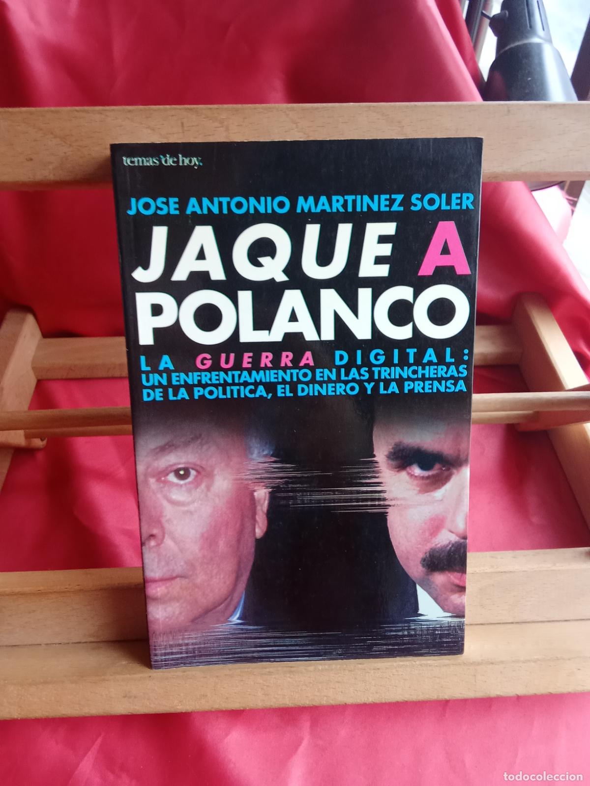 Libros: Jaque a Polanco. Jos&eacute; Antonio Mart&iacute;nez Soler L.16184-2090