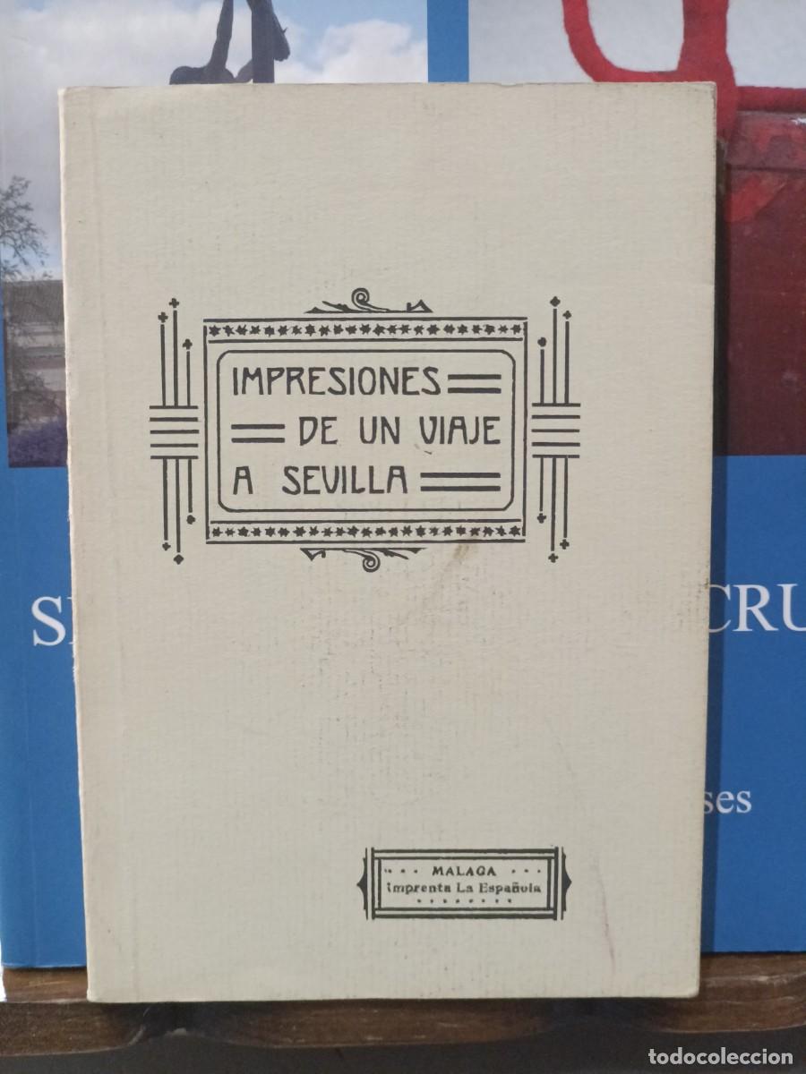 Libros: Impresiones de un viaje a Sevilla - M&aacute;laga, Imprenta la Espa&ntilde;ola - La Escuela normal en acci&oacute;n