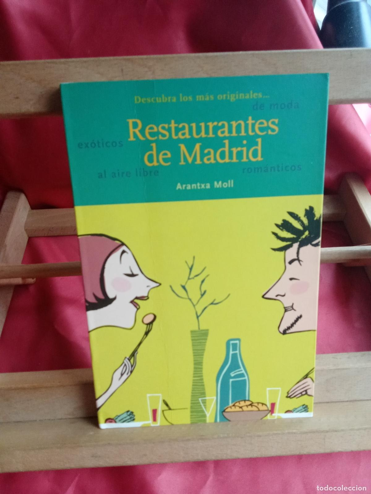 Libros: Restaurantes de Madrid. Arantxa Moll L.16184-2094