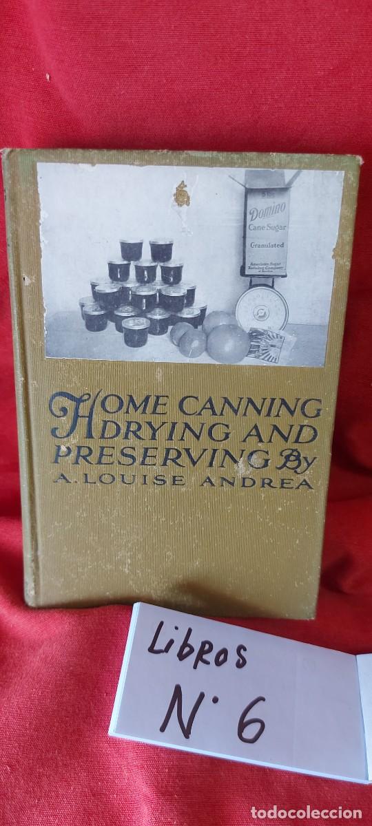 Libros: LIBRO A. LUISE ANDREA ,HOME CANNIG DRYING AND PRESERVING (( PEDIDOS M&Iacute;NIMOS 10 &euro; ) CAJA N.&ordm; 6