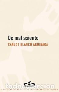 Libros: De mal asiento - Carlos Blanco Aguinaga