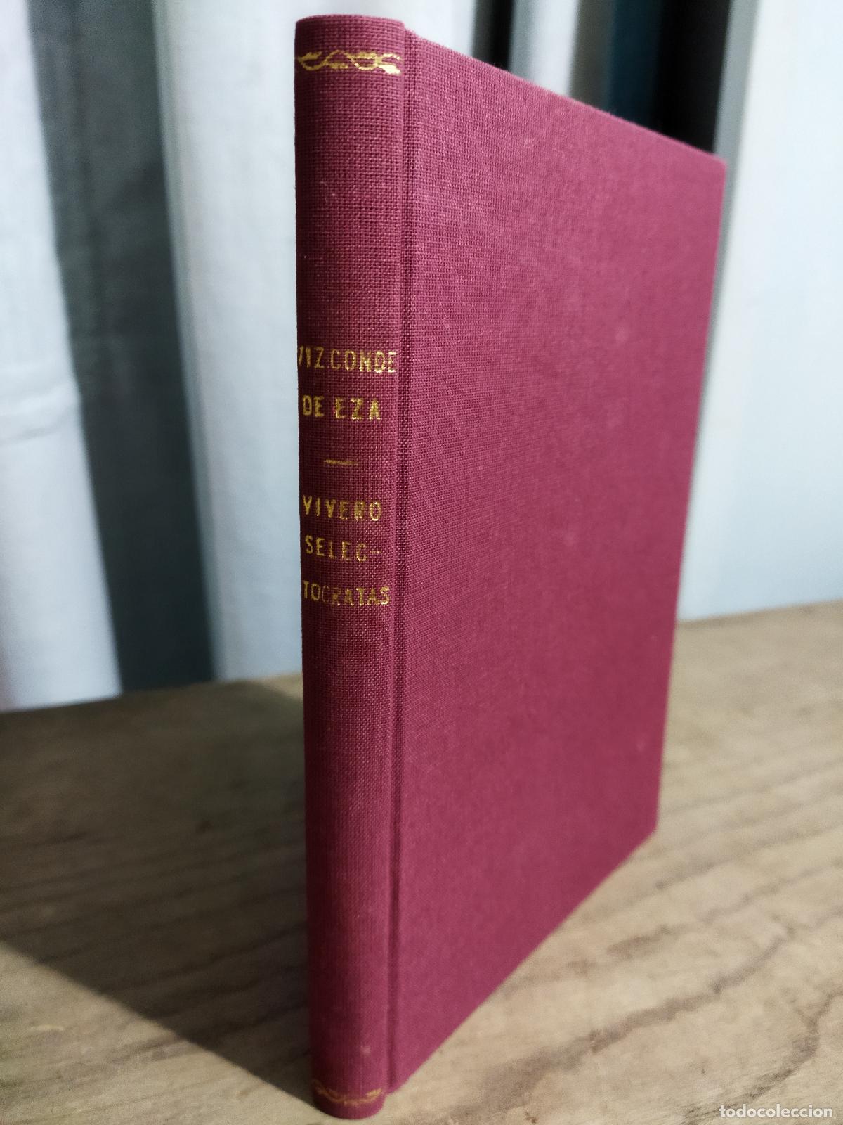 Libri di seconda mano: VIVERO DE SELECT&Oacute;CRATAS (hoja 99 rota, falta parte del texto) - MARICHALAR , LUIS ( VIZCONDE DE EZA