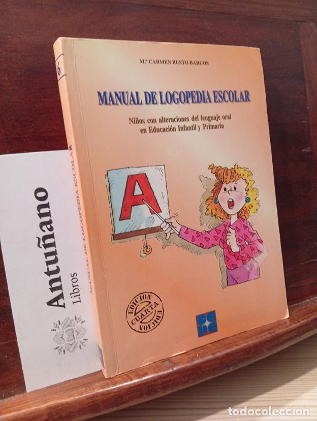 B&uuml;cher: Manual de Logopedia Escolar. Ni&ntilde;os con alteraciones del lenguaje oral en Educaci&oacute;n Infantil y Primar