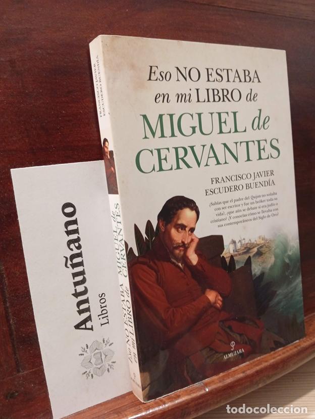 Libri di seconda mano: Eso no estaba en mi libro de Miguel de Cervantes (Spanish Edition)