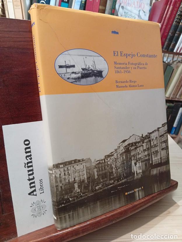 books: El espejo constante. Memoria Fotogr&aacute;fica de Santander y su Puerto 1861-1950