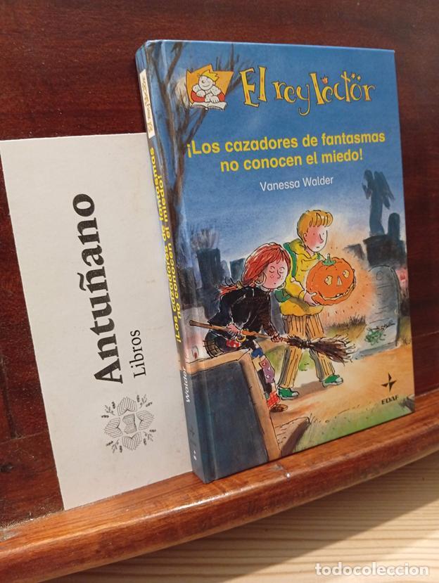 Libros: El Rey lector &iexcl;Los cazadores de fantasmas no conocen el miedo!