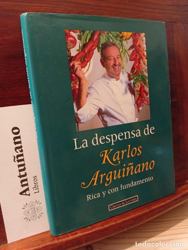 Libros: La despensa de Karlos Argui&ntilde;ano: rica y con fundamento - Foto 1